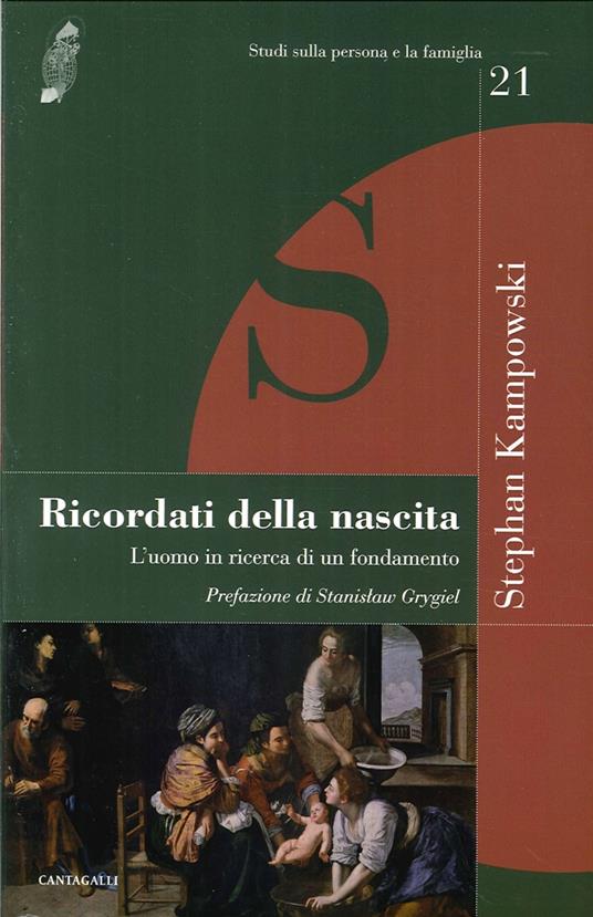 Ricordati della nascita. L'uomo in ricerca di un fondamento - Stephan Kampowski - copertina
