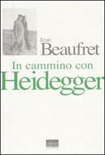 In cammino con Heidegger. Conversazioni con Frédéric de Towarnicki
