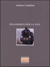 Passaporto per la vita - Arduino Cantafora - copertina
