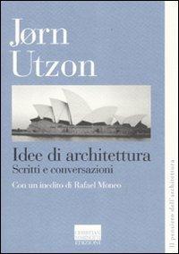 Idee di architettura. Scritti e conversazioni - Jorn Utzon - copertina