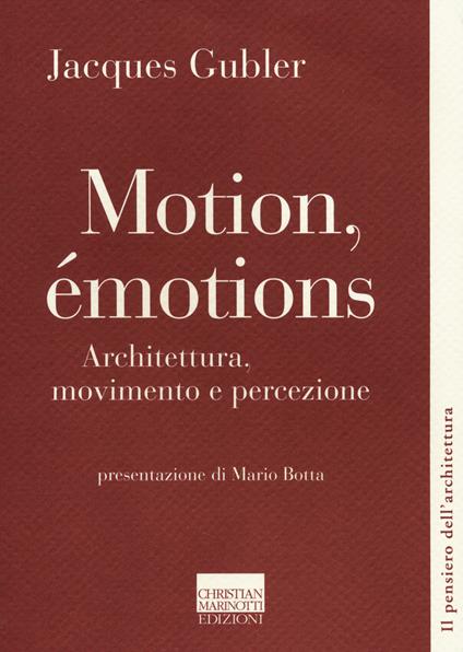 Motion, émotions. Architettura, movimento e percezione - Jacques Gubler - copertina