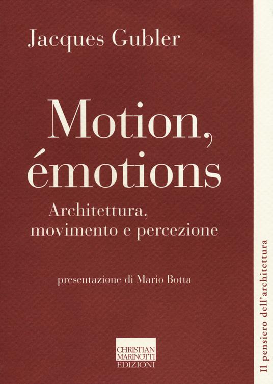 Motion, émotions. Architettura, movimento e percezione - Jacques Gubler - copertina