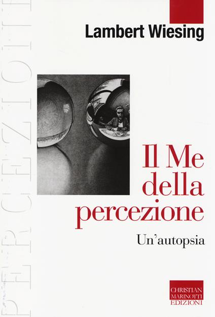 Il Me della percezione. Un'autopsia - Lambert Wiesing - copertina