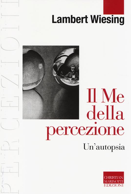 Il Me della percezione. Un'autopsia - Lambert Wiesing - copertina