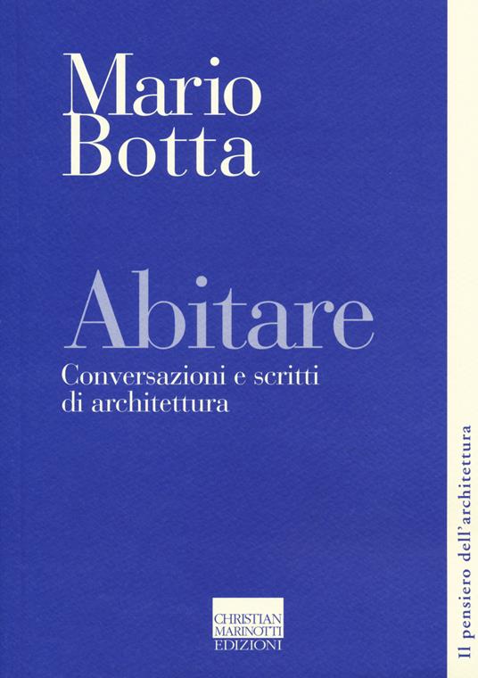 Abitare. Conversazioni e scritti di architettura - Mario Botta - copertina