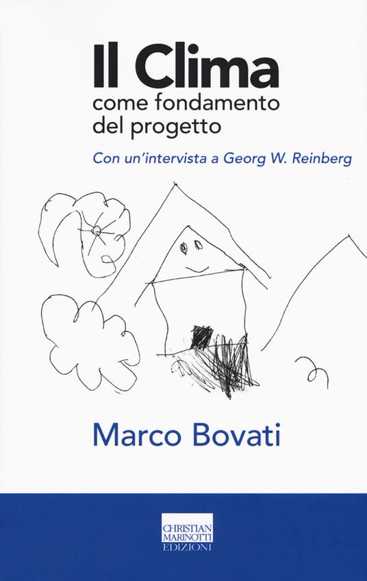 Il clima come fondamento del progetto - Marco Bovati,Georg W. Reinberg - copertina