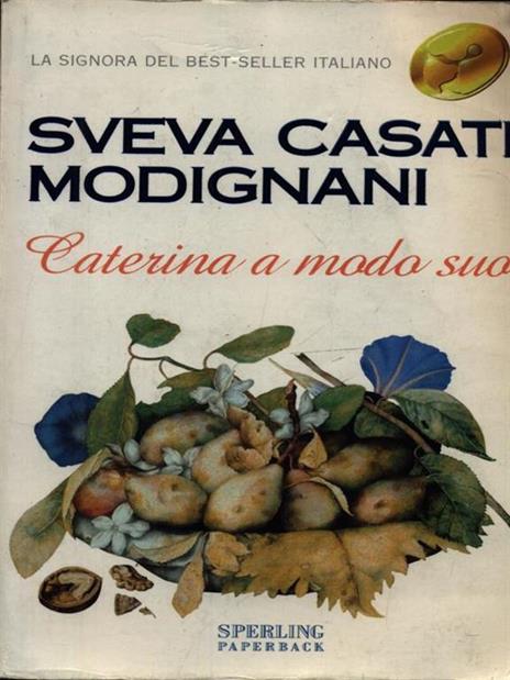 Caterina a modo suo - Sveva Casati Modignani - 3