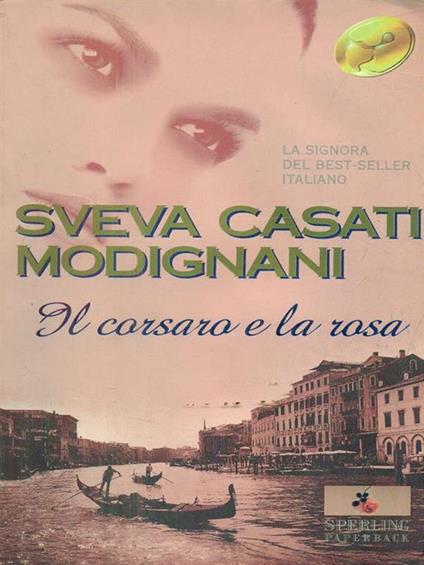 Il corsaro e la rosa - Sveva Casati Modignani - copertina