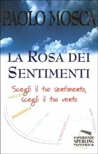 La rosa dei sentimenti - Paolo Mosca - copertina