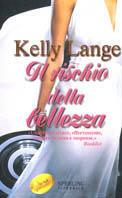 Il rischio della bellezza - Kelly Lange - copertina