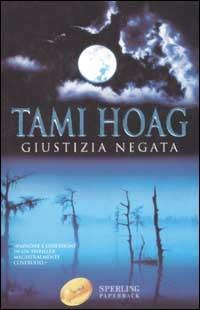 Giustizia negata - Tami Hoag - copertina