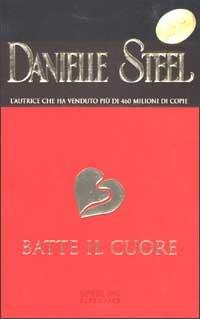 Batte il cuore - Danielle Steel - copertina