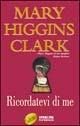 Ricordatevi di me - Mary Higgins Clark - copertina
