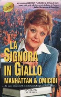 Manhattan & omicidi. La signora in giallo - Jessica Fletcher,Donald Bain - copertina