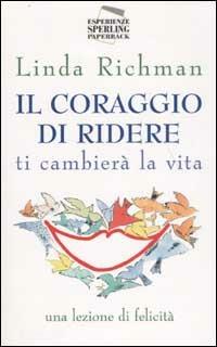 Il coraggio di ridere ti cambierà la vita - Linda Richman - copertina
