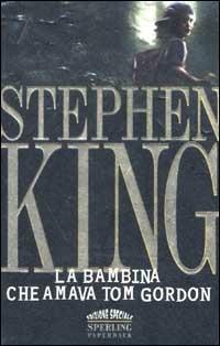 La bambina che amava Tom Gordon - Stephen King - copertina