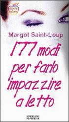 Libro Centosettantasette modi per farla impazzire a letto Margot Saint Loup