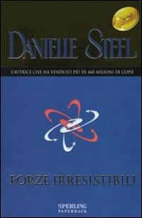 Forze irresistibili - Danielle Steel - copertina