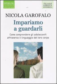 Impariamo a guardarli - Nicola Garofalo - copertina