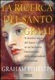 La ricerca del Santo Graal - Graham Phillips - copertina