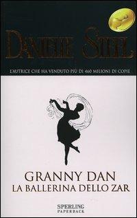 Granny Dan. La ballerina dello zar - Danielle Steel - copertina