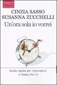 Un' ora sola io vorrei - Cinzia Sasso,Susanna Zucchelli - copertina