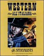 Western all'italiana. The specialists. Ediz. italiana e inglese