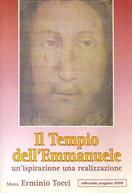 Il tempio dell'Emmanuele. Un'ispirazione, una realizzazione - Erminio Tocci - copertina
