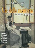 Vie della memoria. Letture e proposte: Dante, Pascoli, Gozzano, Cinelli, Pavese, Tomasi