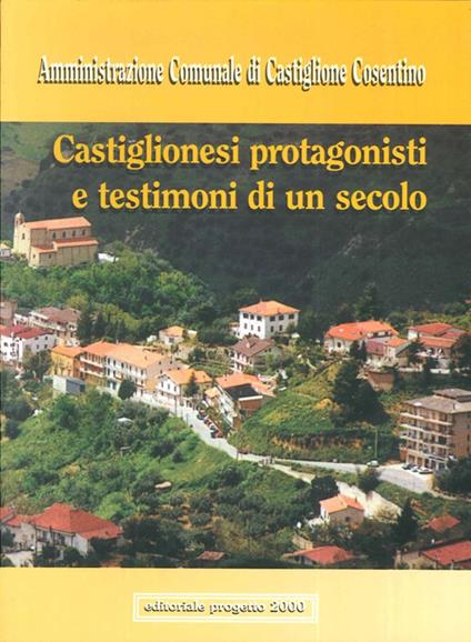 Castiglionesi protagonisti e testimoni di un secolo - copertina