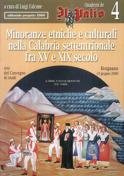 Minoranze etniche e culturali nella Calabria settentrionale fra XV e XIX secolo. Atti del Convegno di studi (Bisignano, 19 giugno 2000) - copertina