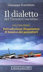 Il dialetto del Tirreno cosentino. Vol. 1: Introduzione linguistica. Il lessico dei pescatori