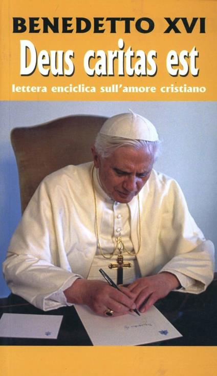 Deus caritas est. Lettera enciclica sull'amore cristiano - Benedetto XVI (Joseph Ratzinger) - copertina