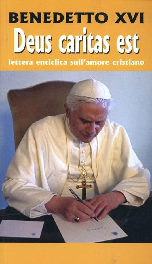 Deus caritas est. Lettera enciclica sull'amore cristiano - Benedetto XVI (Joseph Ratzinger) - copertina