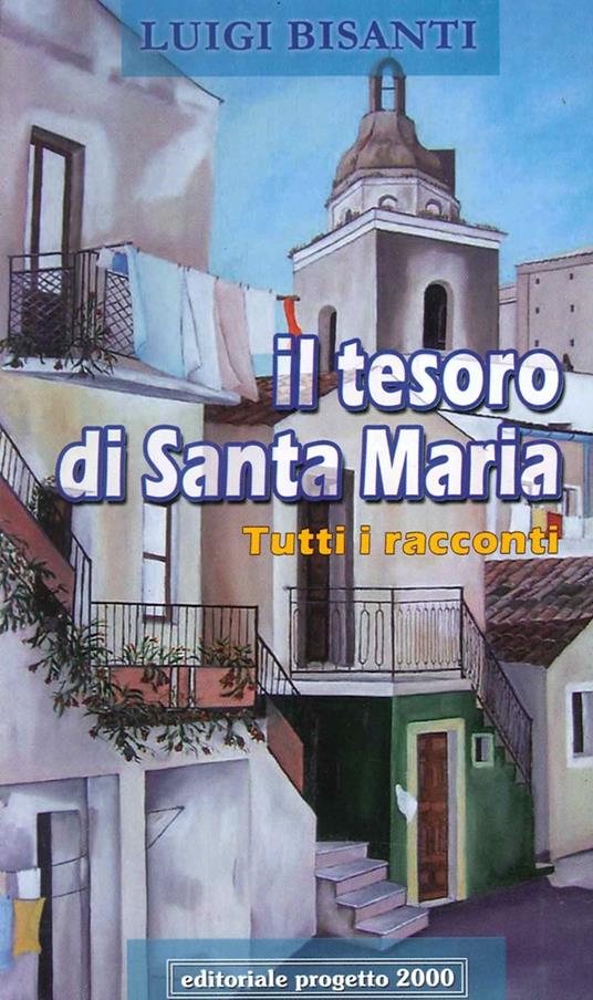 Il tesoro di santa Maria. Tutti i racconti. Ediz. illustrata - Luigi Bisanti - copertina