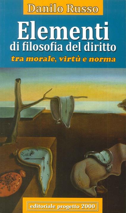 Elementi di filosofia del diritto. Tra morale, virtù e norma - Danilo Russo - copertina