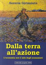 Dalla terra all'azione. L'economia non è solo degli economisti