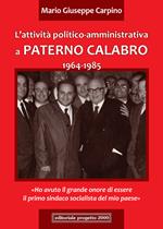 L'attività politico-amministrativa a Paterno Calabro 1964-1985