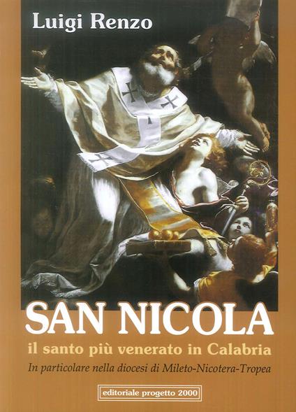 San Nicola. Il santo più venerato in Calabria. In particolare nella diocesi di Mileto-Tropea - Luigi Renzo - copertina