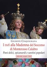 I vuti alla Madonna del Soccorso di Monterosso Calabro. Pani-dolci, spicanardi e santini popolari
