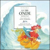 Le tre onde. Racconto basco - Diane Barbara,Dorothée Dunze - copertina