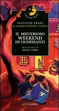 Il misterioso weekend di ognissanti - Françoise Grard - copertina