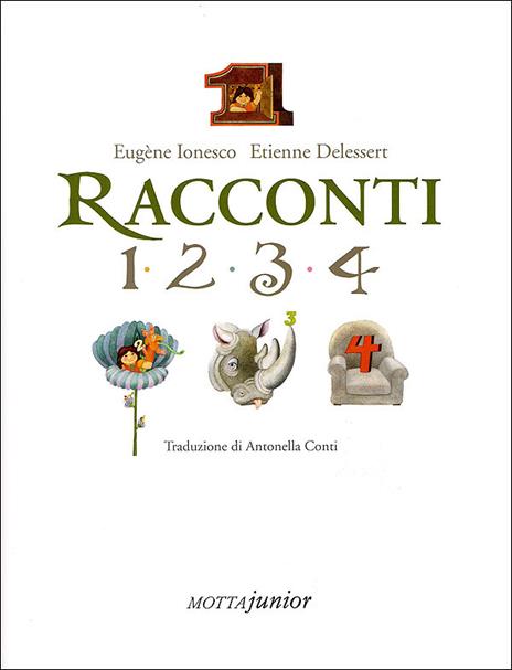 Racconti 1, 2, 3, 4 - Eugène Ionesco,Etienne Delessert - 3