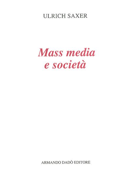 Mass media e società - Ulrich Saxer - copertina