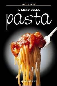 Libro Il libro della pasta Gabriella Framba
