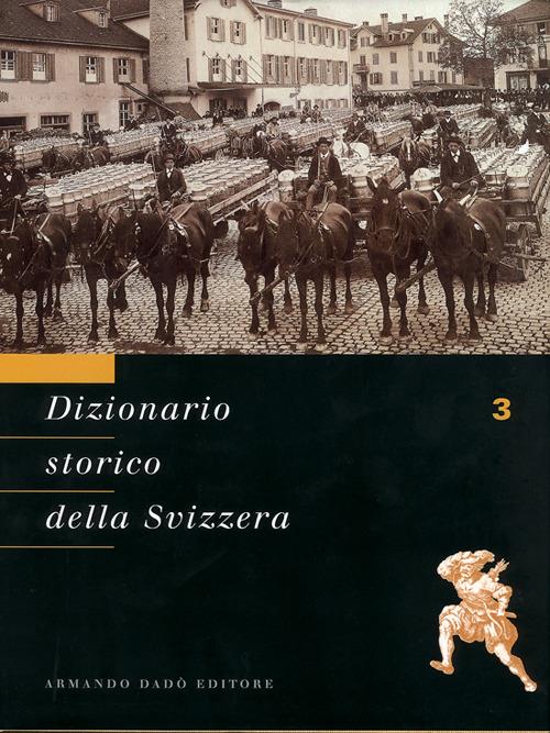 Dizionario storico della Svizzera. Vol. 3: CAM-DEL. - copertina