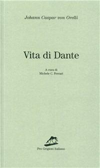 Vita di Dante - Johann K. von Orelli - copertina