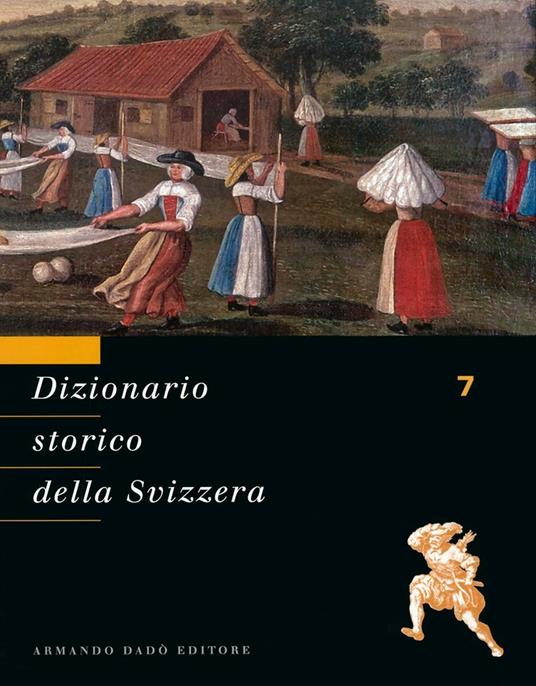 Dizionario storico della Svizzera. Vol. 7: ITA-LUG. - copertina