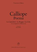 Calliope. Poema: La cattedrale-La reggia-La città