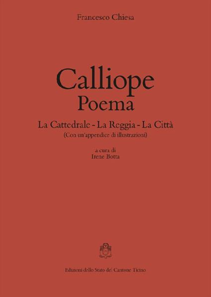 Calliope. Poema: La cattedrale-La reggia-La città - Francesco Chiesa - copertina
